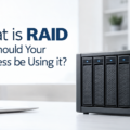 What is RAID and Should Your Business be Using it?