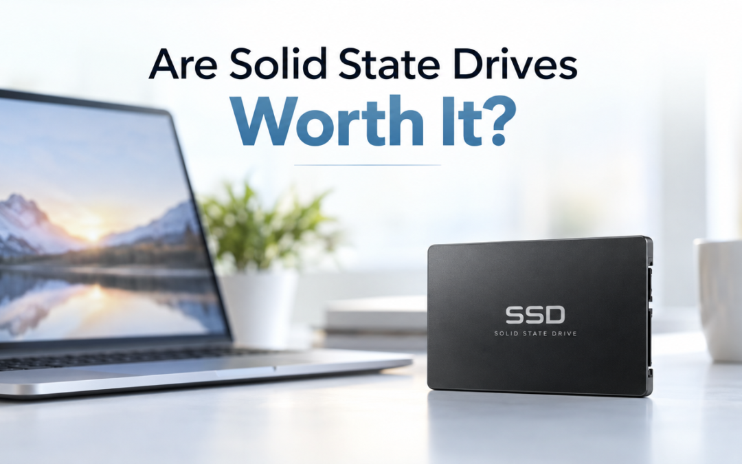 Are Solid State Drives Worth It?