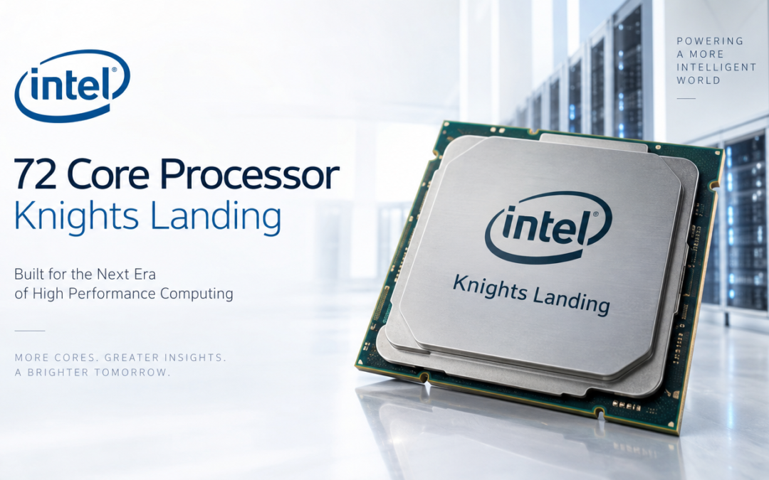 Intel’s 72 Core Processor: Knights Landing