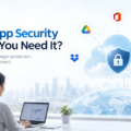 What is Cloud App Security and Do You Need It?