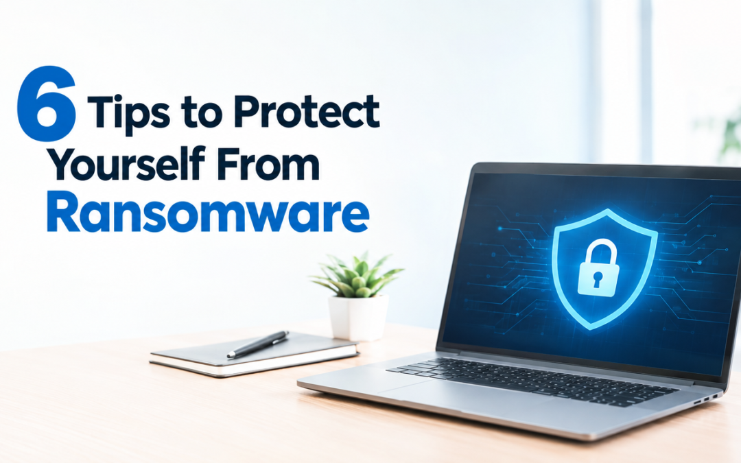 6 Tips to Protect Yourself From Ransomware