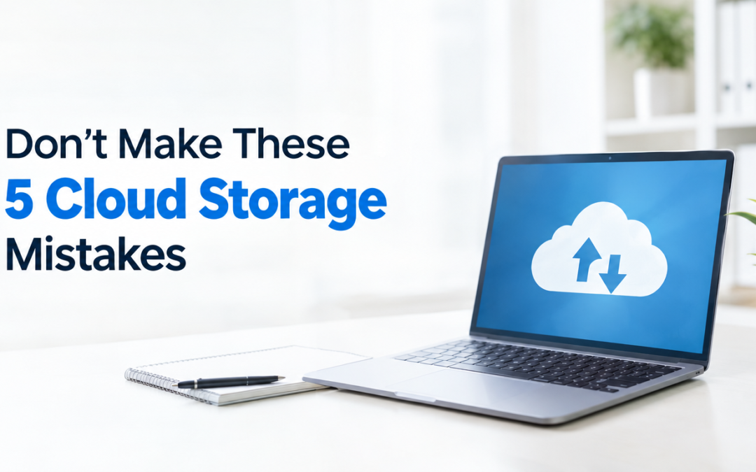 Don’t Make These 5 Cloud Storage Mistakes