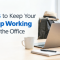 4 Tips to Keep Your Laptop Working Out of the Office