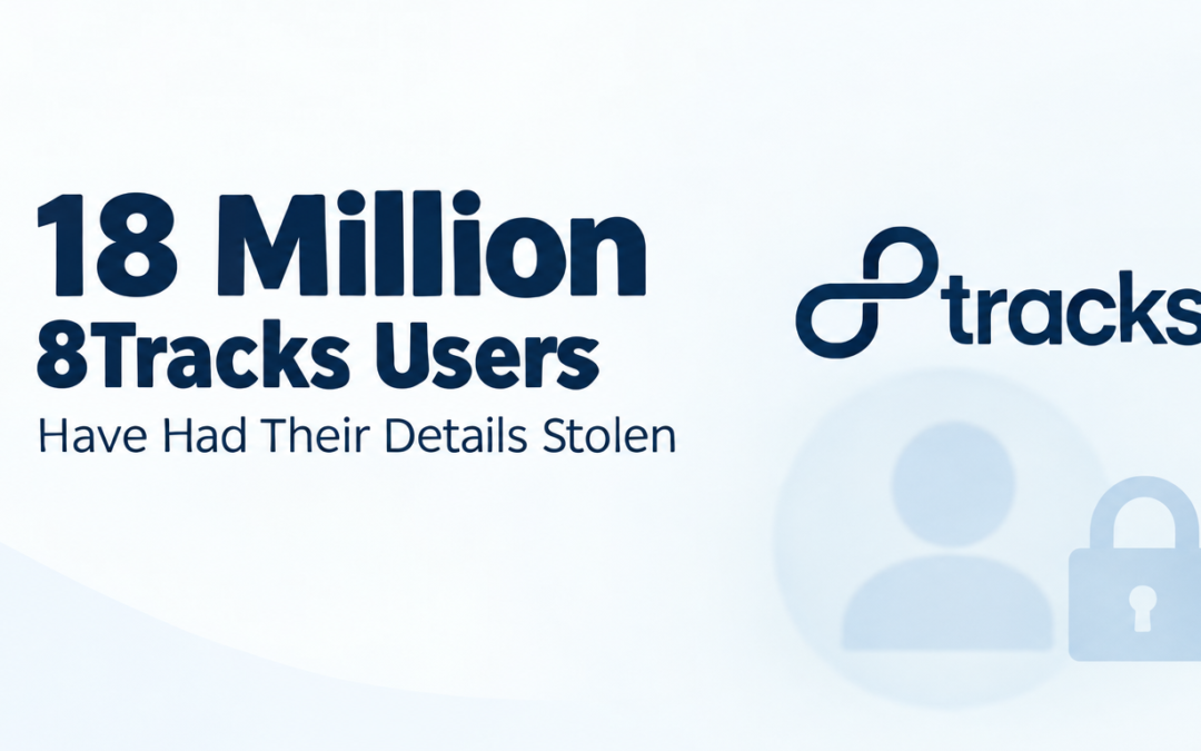 18 Million 8Tracks Users Have Had Their Details Stolen