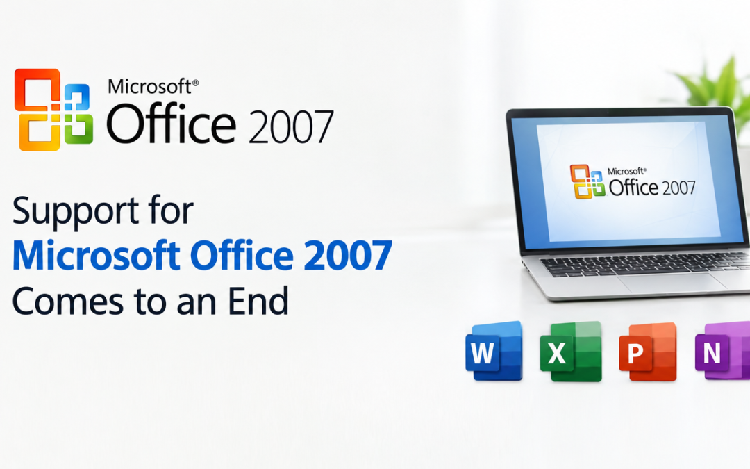 Support for Microsoft Office 2007 Comes to an End