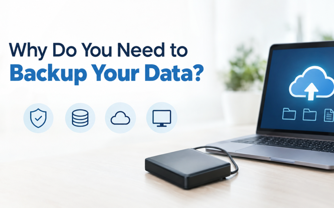 Why Do You Need to Backup Your Data?