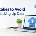 5 Mistakes to Avoid when Backing Up Data