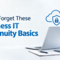 Never Forget These Business IT Continuity Basics