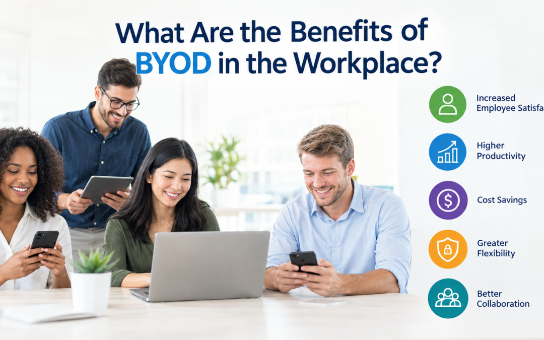 What Are the Benefits of BYOD in the Workplace?