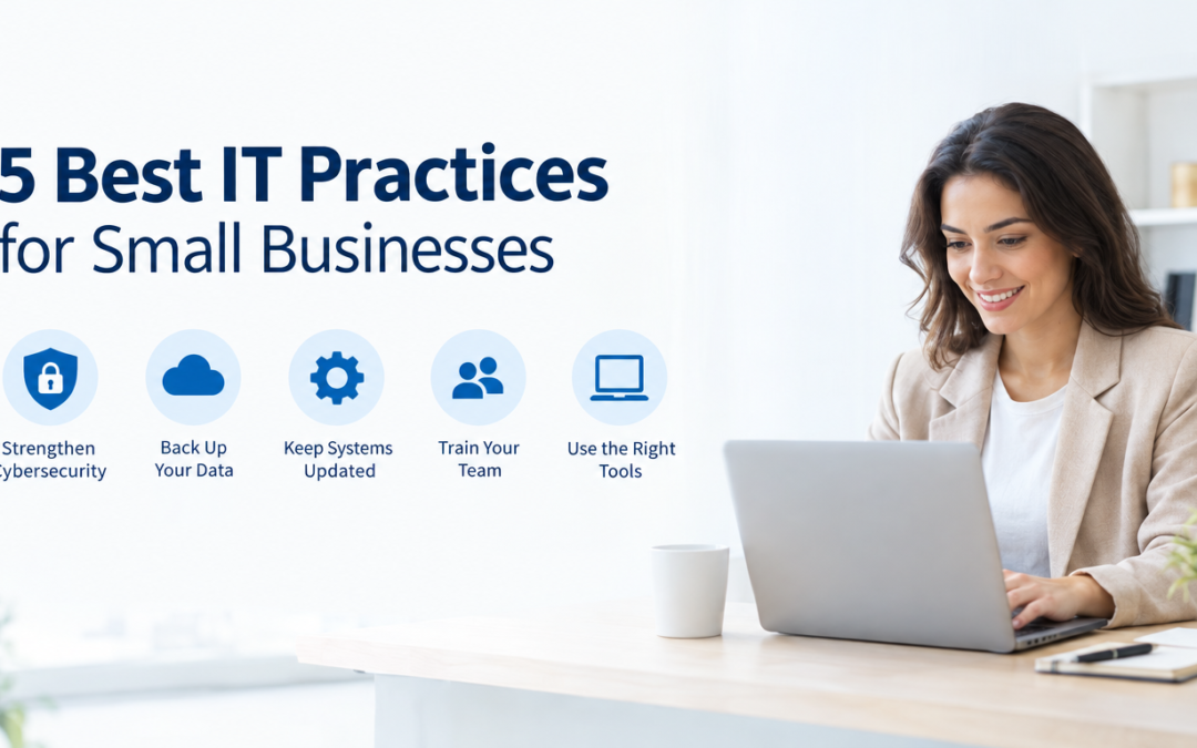 5 Best IT Practices for Small Businesses