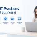 5 Best IT Practices for Small Businesses