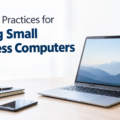 The Best Practices for Buying Small Business Computers