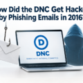 How Did the DNC Get Hacked by Phishing Emails in 2016