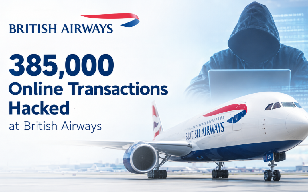 385,000 Online Transactions Hacked at British Airways