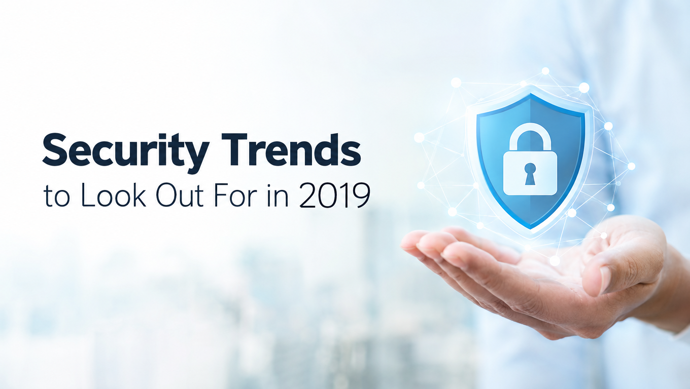 Ideogram12-04-2018 Security Trends to Look Out For in 2019