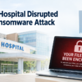 Ohio Hospital Disrupted by Ransomware Attack