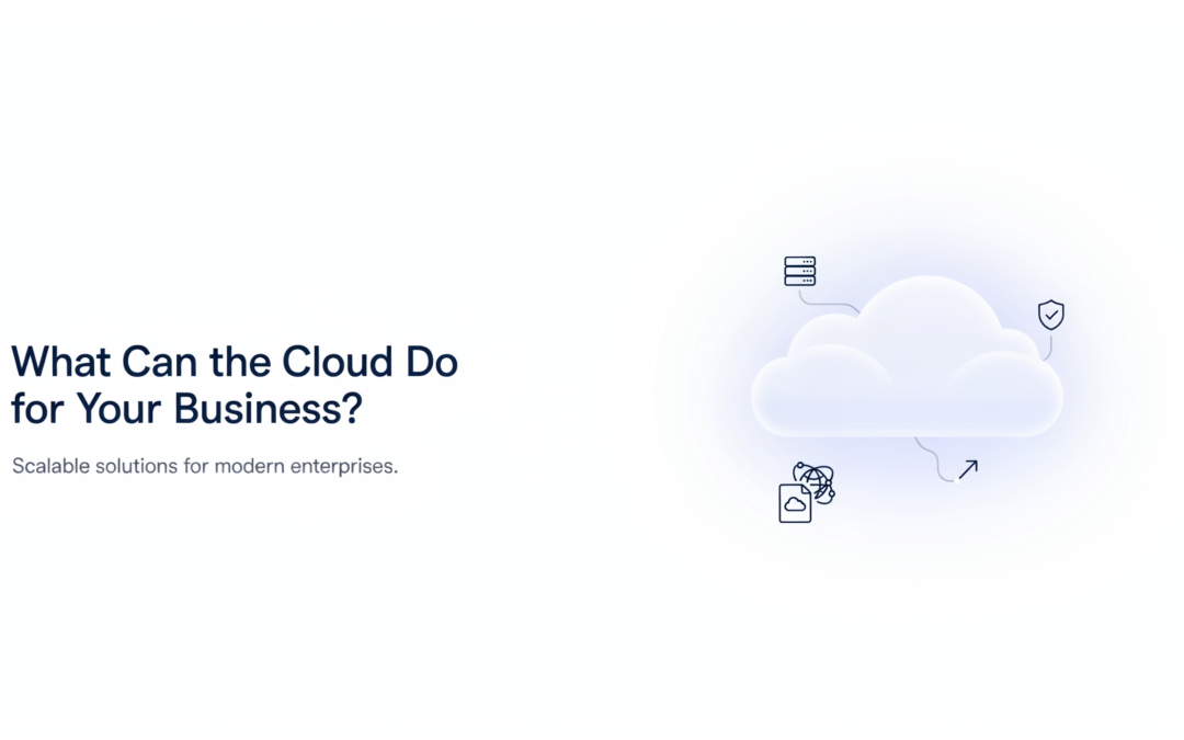 What Can the Cloud Do for Your Business?