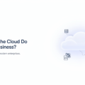 What Can the Cloud Do for Your Business