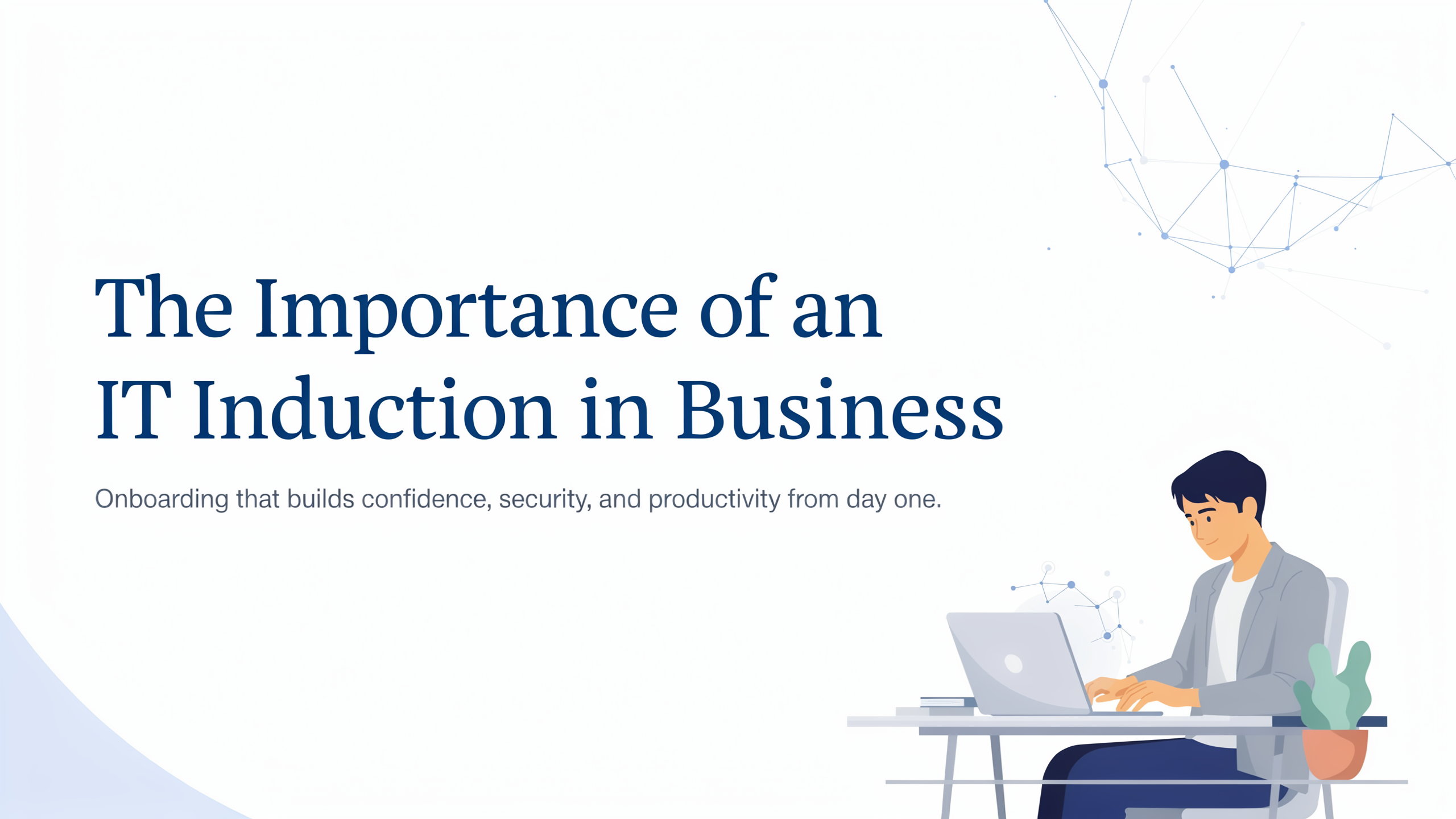 Ideogram07-30-2019 The Importance of an IT Induction in Business
