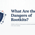 What are the Dangers of Rootkits