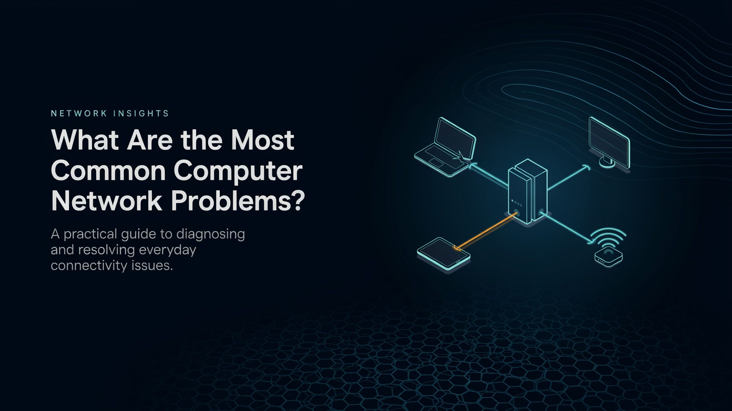 Ideogram09-10-2019 What are the Most Common Computer Network Problems