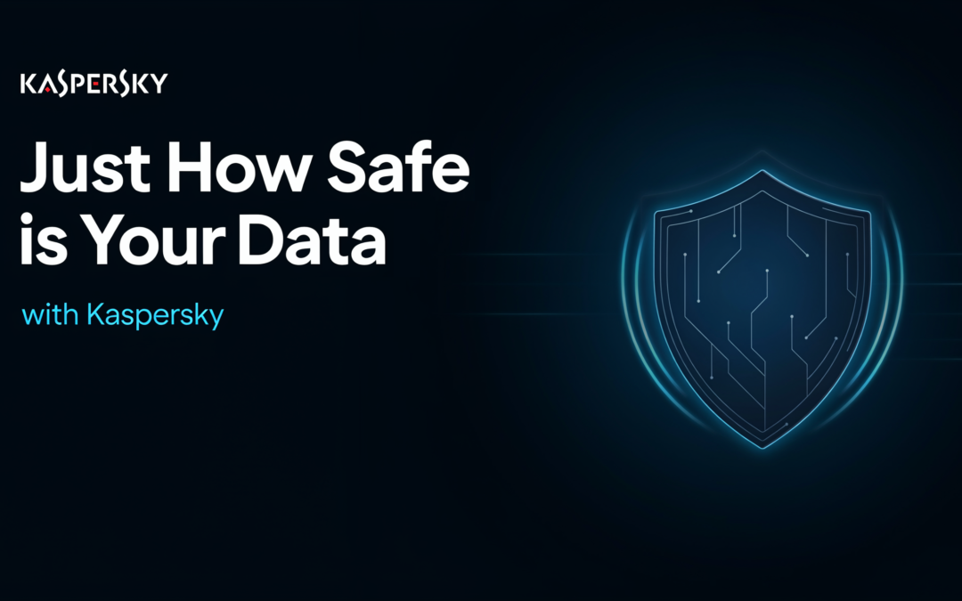 Just How Safe is Your Data with Kaspersky?