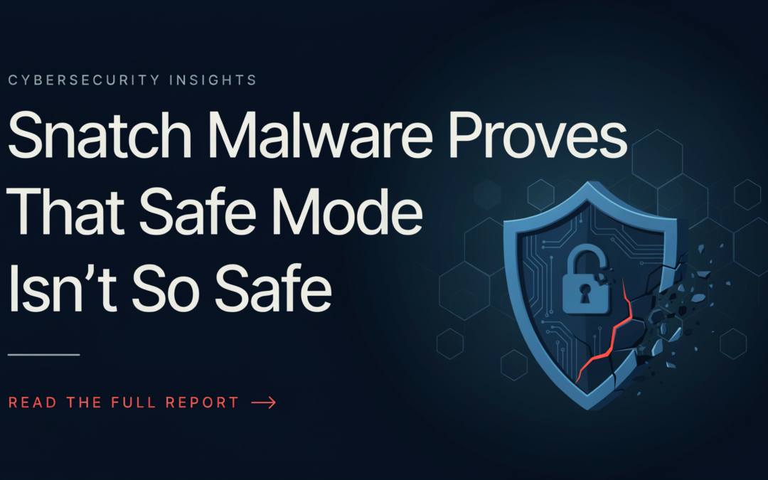 Snatch Malware Proves That Safe Mode Isn’t so Safe