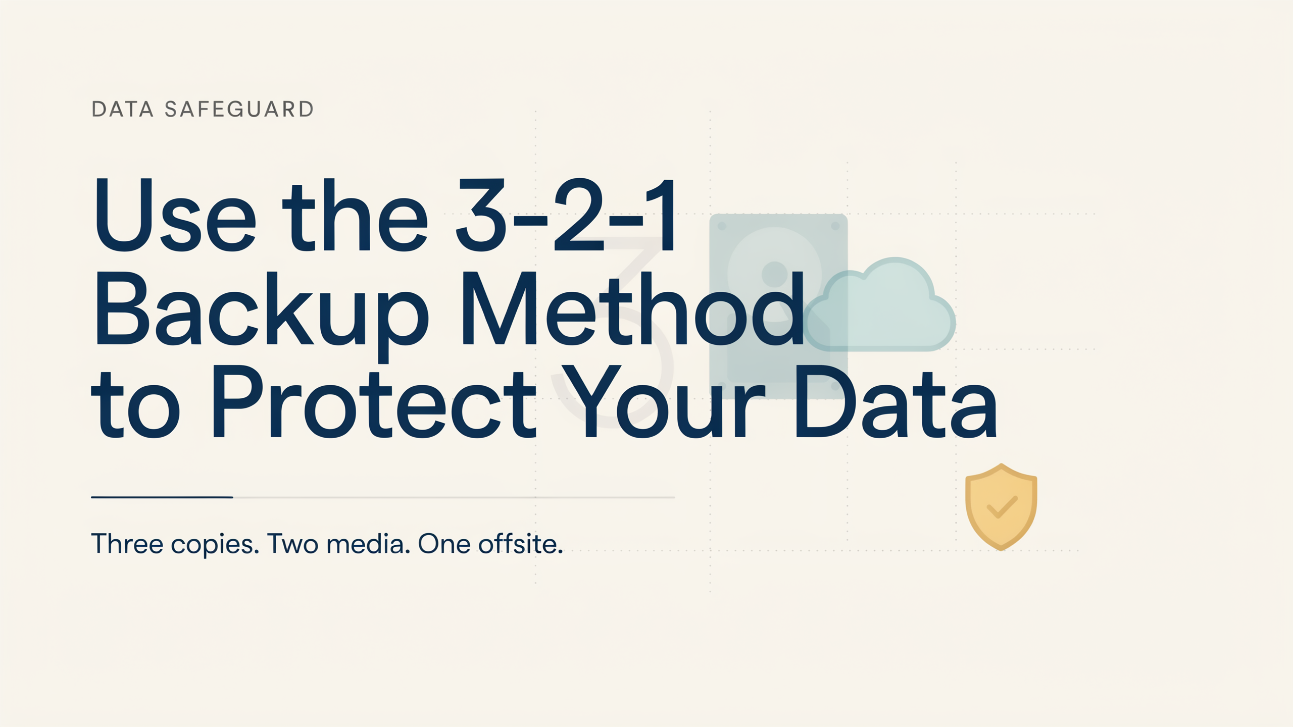 Ideogram01-28-2020 Use the 3-2-1 Backup Method to Protect Your Data