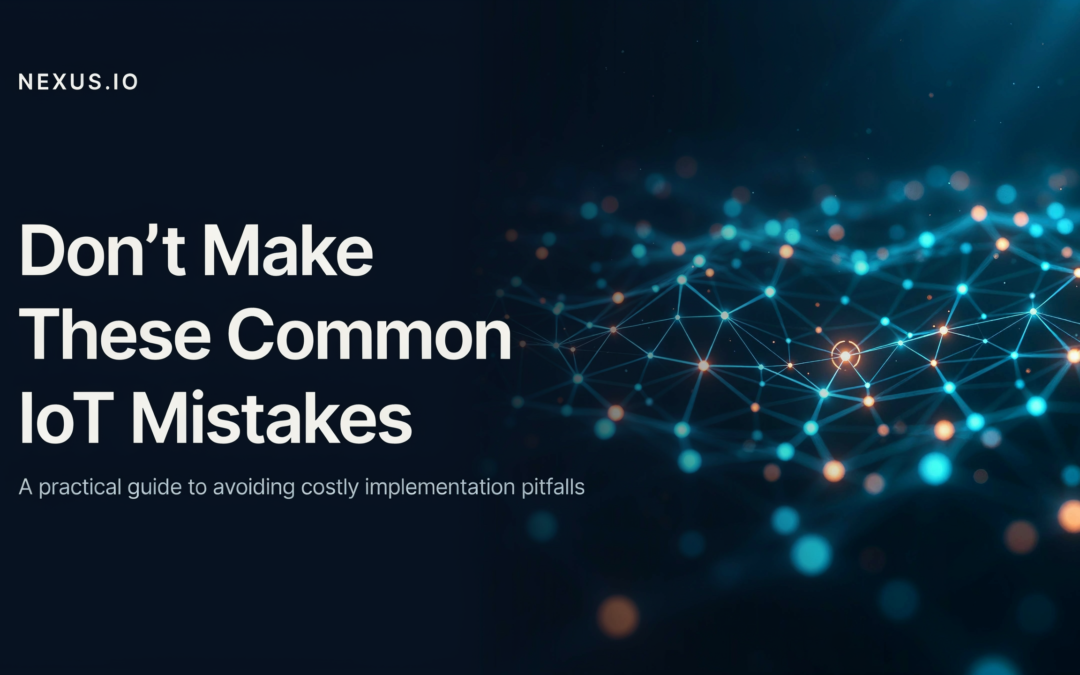 Don’t Make these Common IoT Mistakes