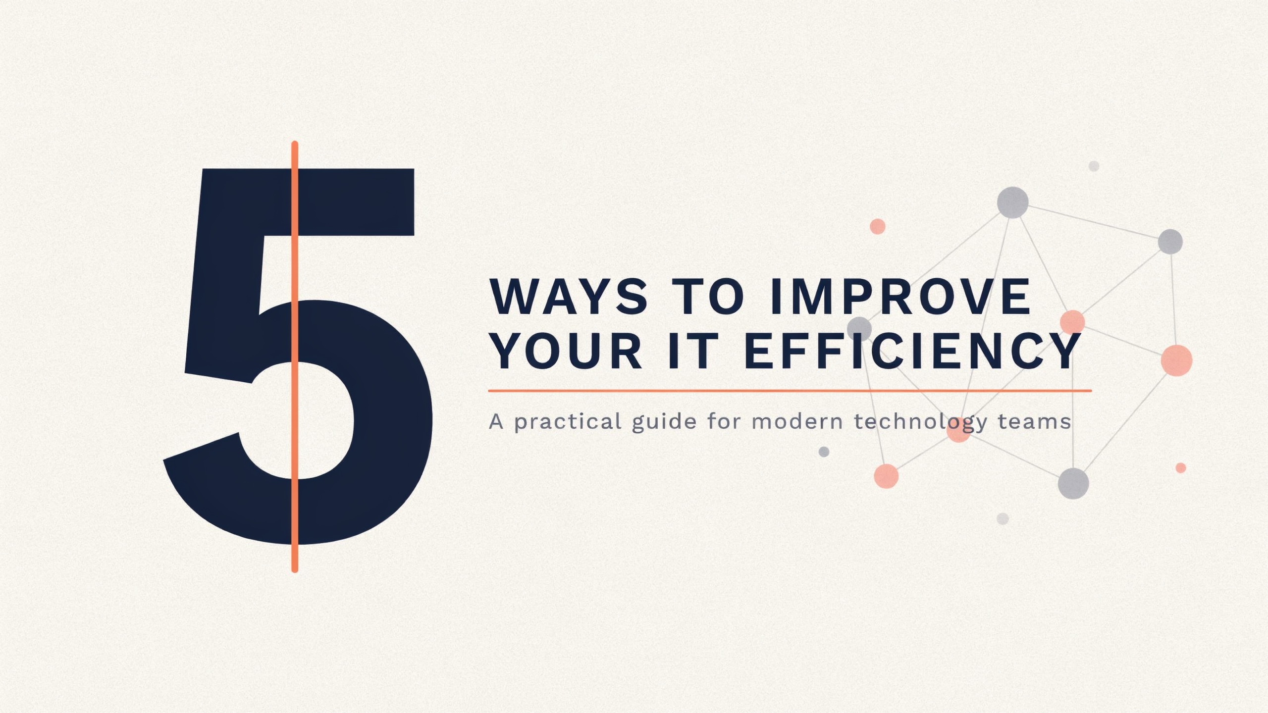 Ideogram03-17-2020 5 Ways to Improve Your IT Efficiency