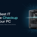 The Best IT Home Checkup for Your PC