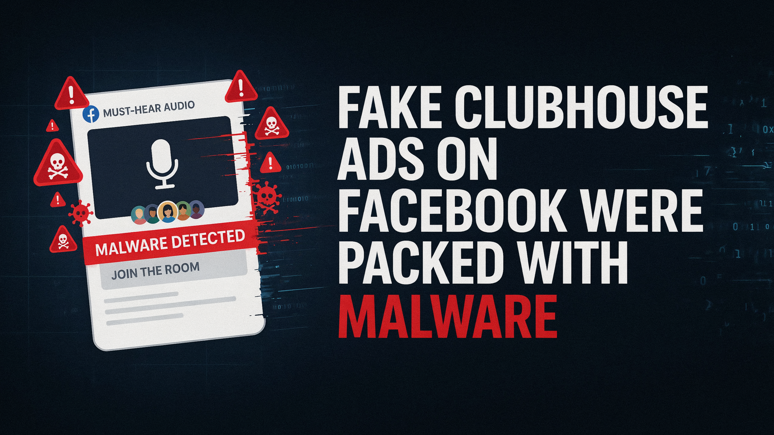 Fake Clubhouse Ads on Facebook Were Packed with Malware