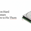 Common Hard Drive Issues and How to Fix Them