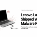 Lenovo Laptops Shipped with New Malware Risk