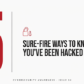 Five Sure-fire Ways to Know You’ve Been Hacked