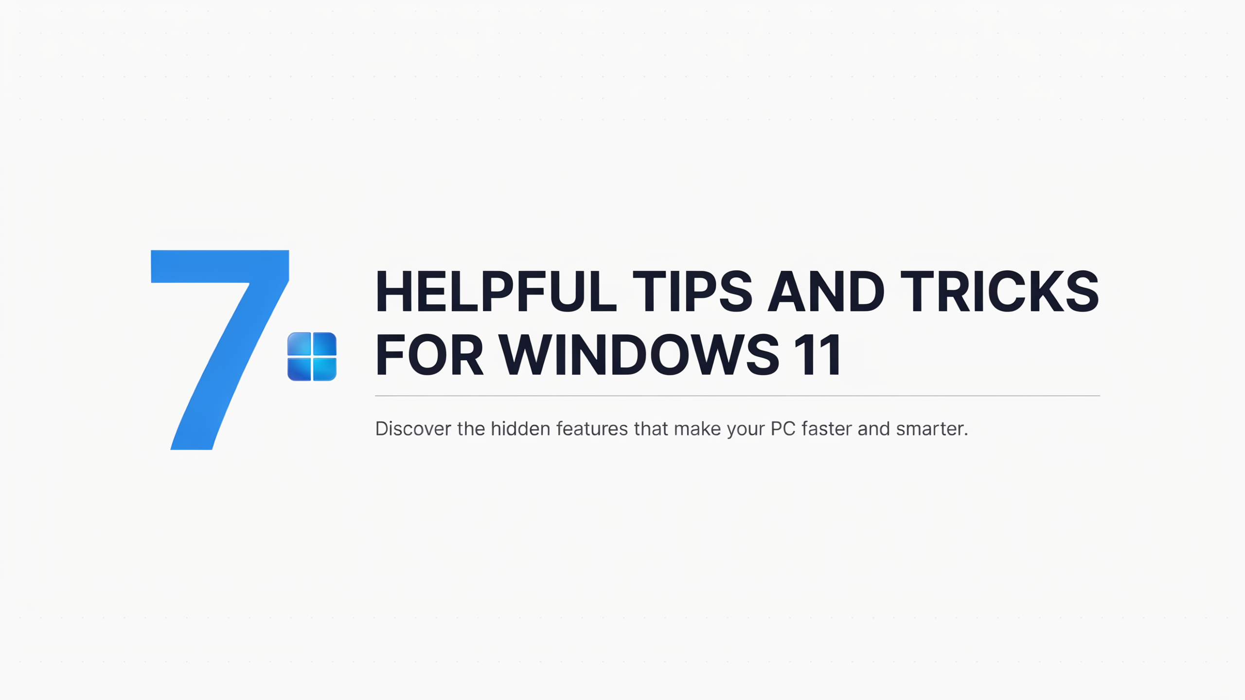 Ideogram11-8-2022 7 Helpful Tips and Tricks for Windows 11