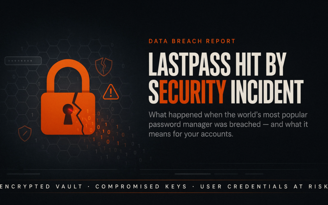 LastPass Hit by Security Incident