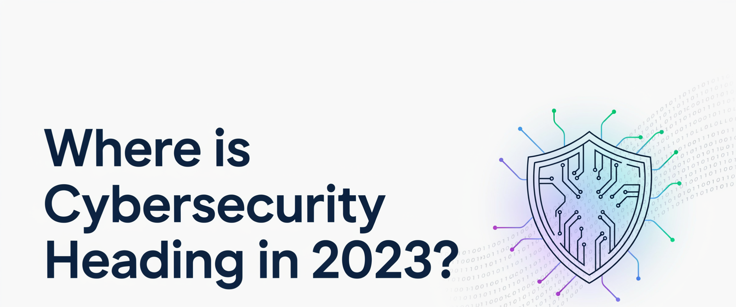 Ideogram08-08-2023 Where is Cybersecurity Heading in 2023