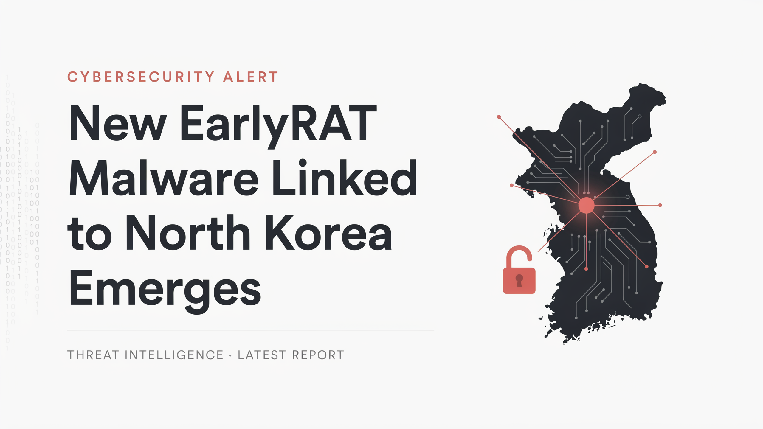 New EarlyRAT Malware Linked to North Korea Emerges