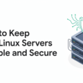 How to Keep Your Linux Servers Reliable and Secure